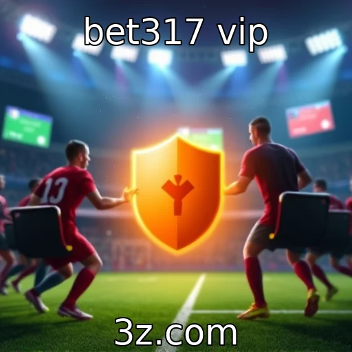 bet317 vip | Desafios da segurança em transações no jogo