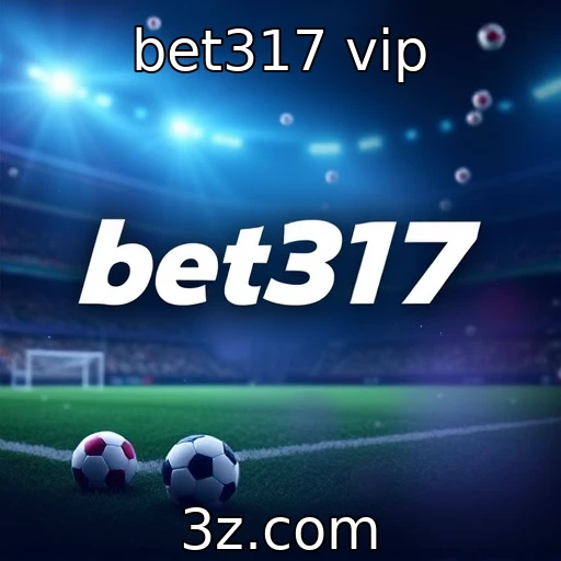 bet317 vip | Preferências dos jogadores em plataformas de apostas