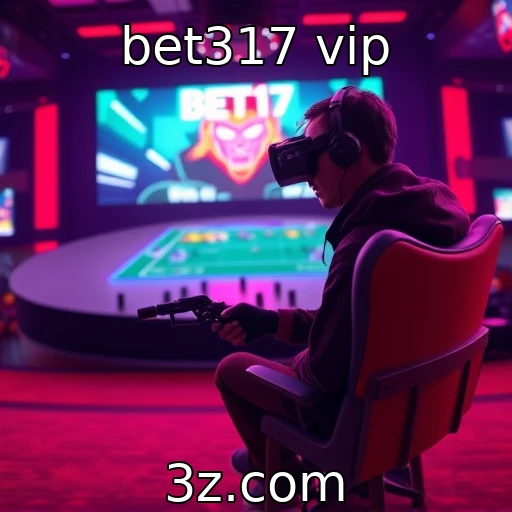 bet317 vip | A influência da realidade virtual nos jogos de ação